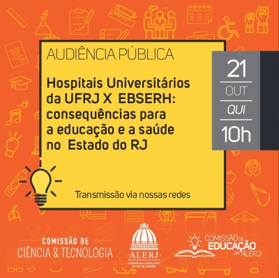 Consequ&ecirc;ncias da entrada da Ebserh na UFRJ &eacute; tema de audi&ecirc;ncia p&uacute;blica na Alerj nesta quinta (21), &agrave;s 10h