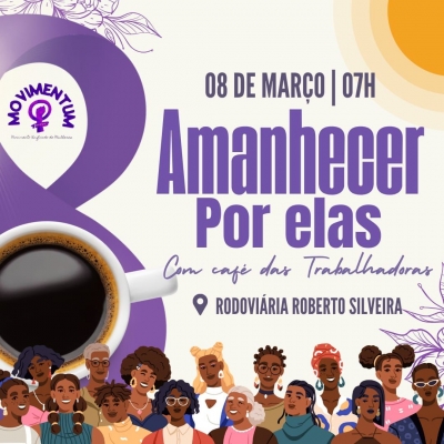 Amanhecer com elas | Em Campos, mulheres organizam caf&eacute; da manh&atilde; no 8 de mar&ccedil;o