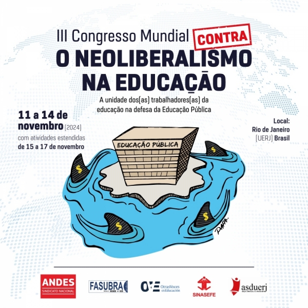Inscri&ccedil;&otilde;es para o III Congresso Mundial contra o Neoliberalismo na Educa&ccedil;&atilde;o foram prorrogadas at&eacute; o dia 5 de novembro