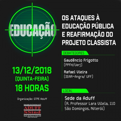 Aduff recebe os professores Gaudêncio Frigotto e Rafael Vieira para debater os ataques à Educação Pública