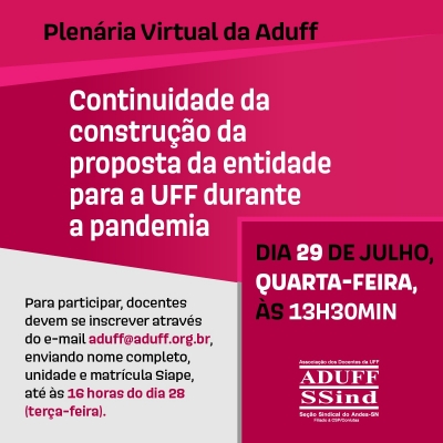 Para prosseguir com constru&ccedil;&atilde;o da proposta da entidade para a UFF na pandemia, Aduff convida docentes para a 'Plen&aacute;ria Virtual' dia 29