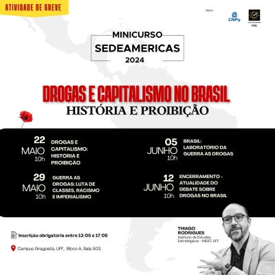 Atividade de Greve | Minicurso &quot;Drogas e Capitalismo no Brasil&quot; integra atividades do movimento grevista na UFF