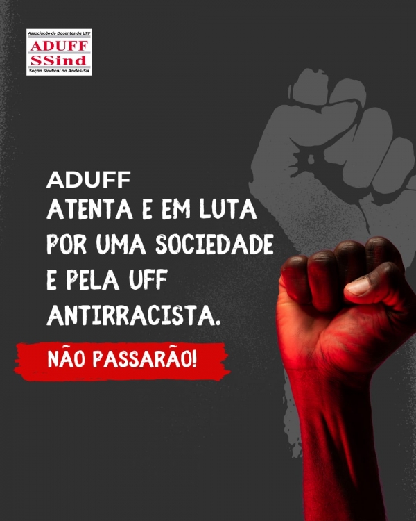 Aduff reafirma seu compromisso com a luta antirracista na UFF e na sociedade