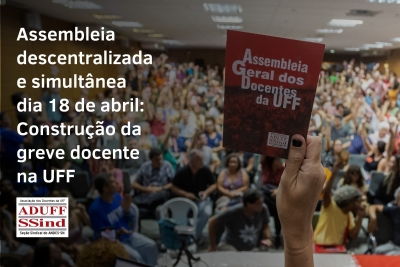 Assembleia descentralizada e simultânea na quinta (18) discutirá a construção da greve na UFF