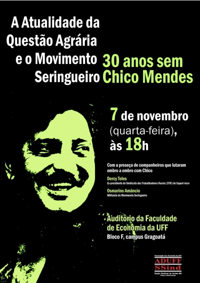 30 Anos sem Chico Mendes: Aduff convida para debate na quarta-feira (7)
