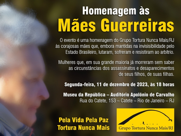 Grupo Tortura Nunca Mais/RJ convida para evento “Homenagem às Mães Guerreiras”
