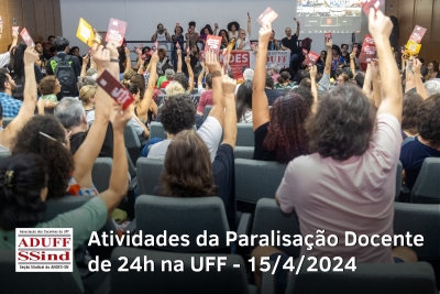 15 de abril | A UFF vai parar!  Assembleia delibera e docentes da UFF paralisam por 24h na segunda (15)