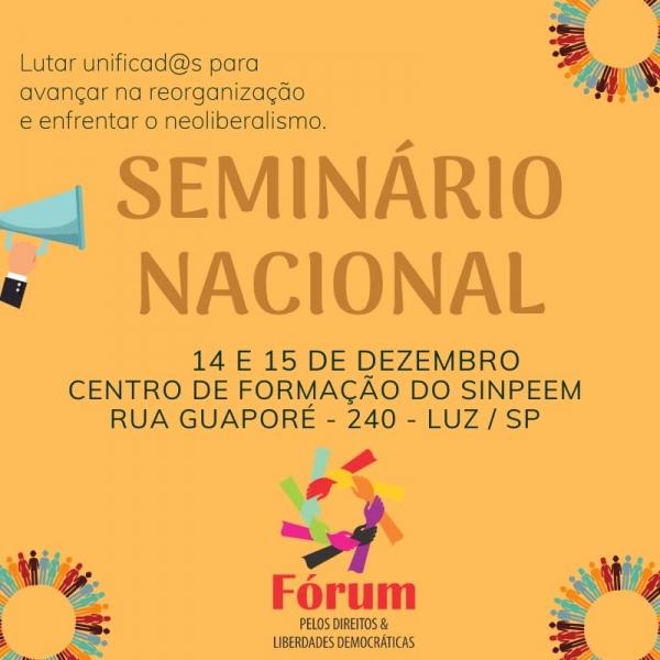 Seminário Nacional do Fórum pelos Direitos e Liberdades Democráticas acontece nos dias 14 e 15 de dezembro, na cidade de São Paulo
