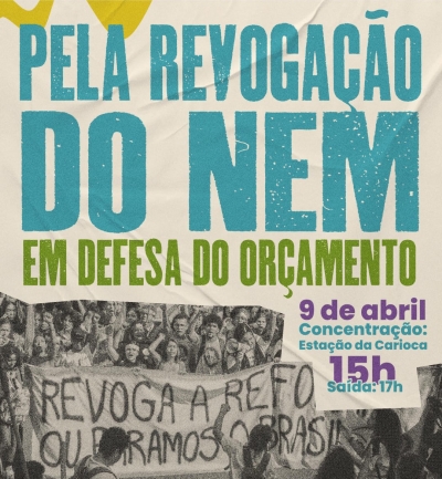 Ato no Centro do Rio vai defender revogação do Novo Ensino Médio e recomposição do orçamento para Educação