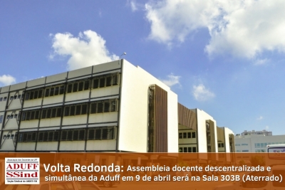 9 de abril | Na UFF em Volta Redonda, assembleia multicampi é na sala 303-B do Aterrado