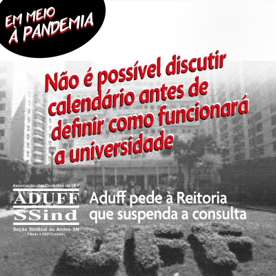 Aduff pede que Reitoria suspenda consulta sobre calend&aacute;rio antes de defini&ccedil;&atilde;o sobre como funcionar&aacute; a UFF na pandemia