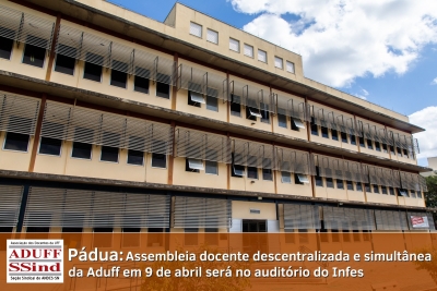 9 de abril | UFF em Pádua: assembleia simultânea e descentralizada acontecerá no Auditório